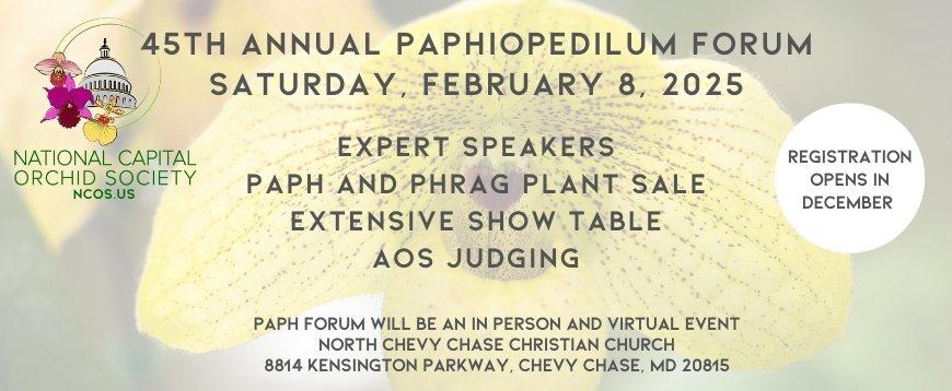 National Capital Orchid Society’s “45th Annual Paphiopedilum Forum” 