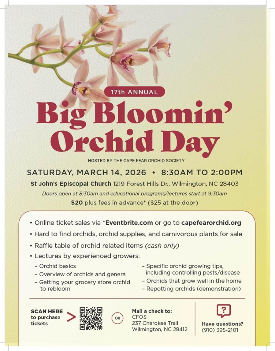 *The Cape Fear Orchid Society’s “17th Annual Big Bloomin’ Orchid Day” 