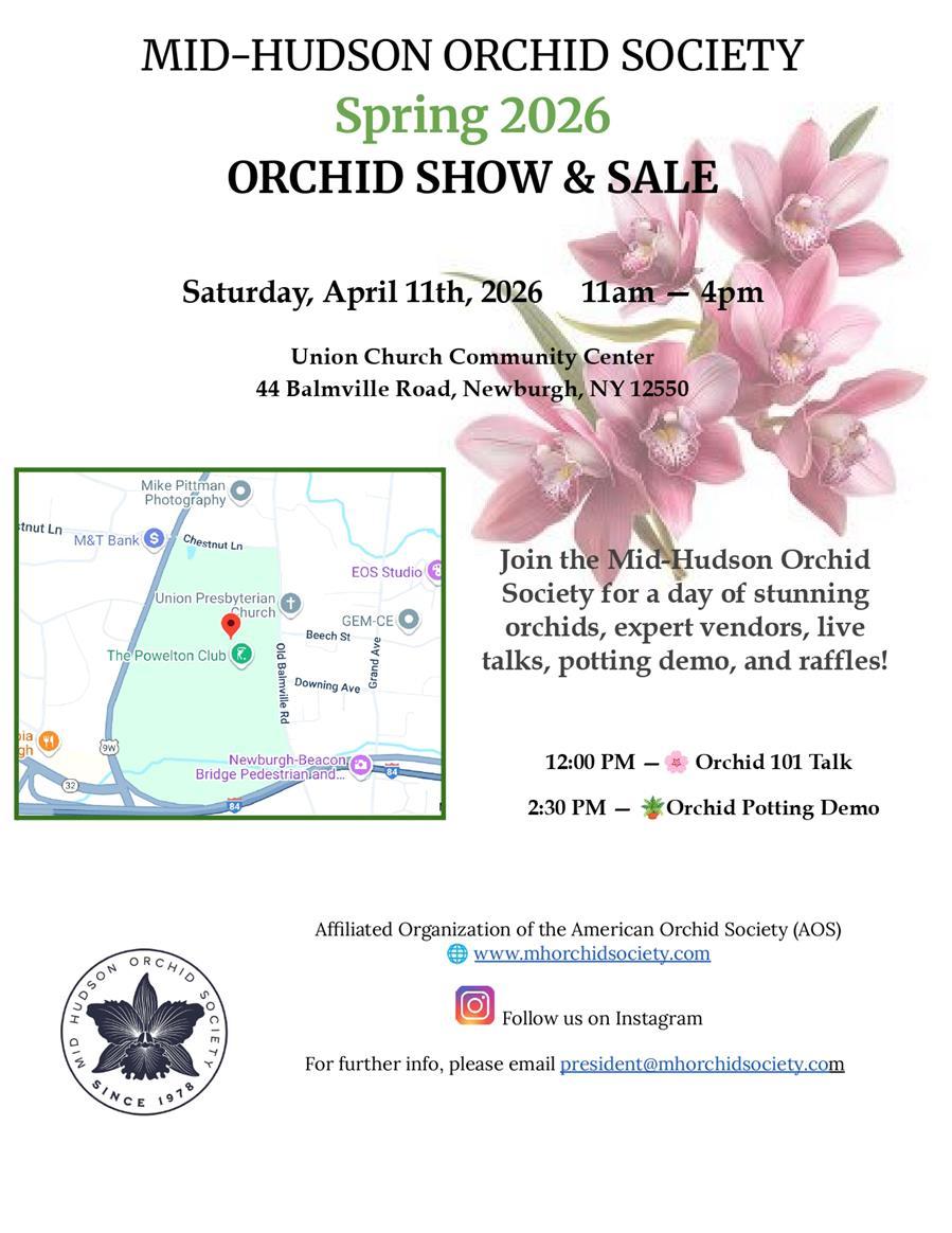 *Mid-Hudson Orchid Society Show and Sale